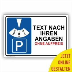 Parkscheibe Parkpschild Individuell nach Ihren Vorgaben