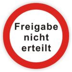 Qualitätsicherung Prüfplakette -Freigabe nicht erteilt