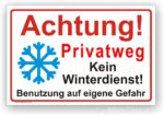 Achtung Privatweg kein Winterdienst Schild