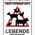 Achtung ! Tiertransport Lebende Tiere