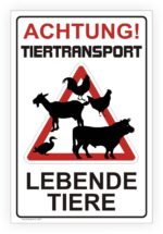 Achtung ! Tiertransport Lebende Tiere