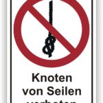 Schild mit dem Verbot, Knoten von Seilen zu machen, dargestellt durch ein durchgestrichenes Symbol eines Knotens.