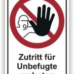 Schild mit dem Hinweis "Zutritt für Unbefugte verboten" und einem durchgestrichenen Symbol einer Person und einer Hand.