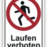Schild mit der Aufschrift "Laufen verboten" und einem durchgestrichenen Läufer-Symbol, das auf das Verbot von Laufen in diesem Bereich hinweist.