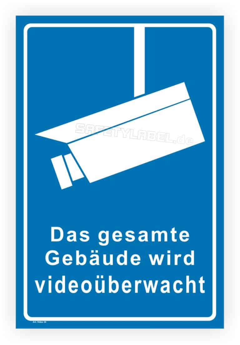 Schild Hinweisschild Das gesamte Gebäude wird videoüberwacht mit