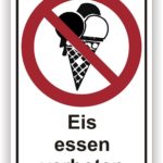 Ein Schild mit dem Hinweis "Eis essen verboten" und einer durchgestrichenen Eistüte, das auf ein Verbot von Eisverzehr hinweist.