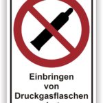 Hinweisschild mit dem Text "Einbringen von Druckgasflaschen verboten" und einem Symbol, das ein durchgestrichenes Druckgasflasche darstellt.