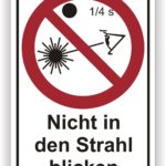 Warnschild mit dem Hinweis "Nicht in den Strahl blicken", das vor gefährlichen Lichtquellen schützt. Es zeigt ein durchgestrichenes Symbol für einen Lichtstrahl und eine Uhr, die 1/4 Sekunde anzeigt.