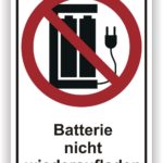 Warnschild mit der Aufschrift "Batterie nicht wiederaufladen" und einem durchgestrichenen Batteriesymbol, das auf die Gefahren des unsachgemäßen Ladens von Batterien hinweist.