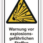 Warnschild für explosive Stoffe, gelbes Dreieck mit explosionsartigem Symbol und dem Text "Warnung vor explosionsgefährlichen Stoffen".