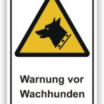 Schild mit der Aufschrift "Warnung vor Wachhunden" und einem Symbol eines Hundes in einem gelben Dreieck, das auf mögliche Wachhunde hinweist.