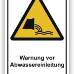 Warnschild mit der Aufschrift "Warnung vor Abwassereinleitung", das auf die Gefahren durch Abwasser hinweist. Das Zeichen zeigt einen Abfluss mit fließendem Wasser und ist in einem gelben Dreieck dargestellt.