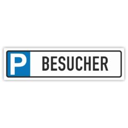 Parkplatzreservierer Besucher Schild