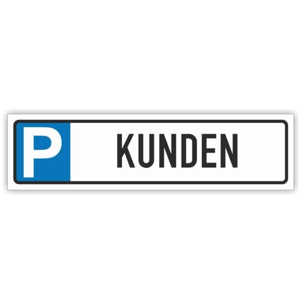 Parkplatzreservierer KUNDEN Schild