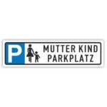 MUTTER KIND PARKPLATZ Schild