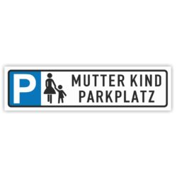 MUTTER KIND PARKPLATZ Schild