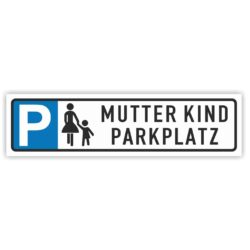 MUTTER KIND PARKPLATZ Schild