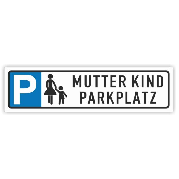 MUTTER KIND PARKPLATZ Schild