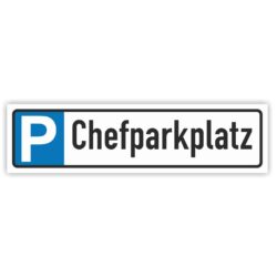 Parkplatzreservierer Chefparkplatz Schild