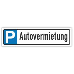 Autovermietung Parkplatzschild Parkplatzreservierer