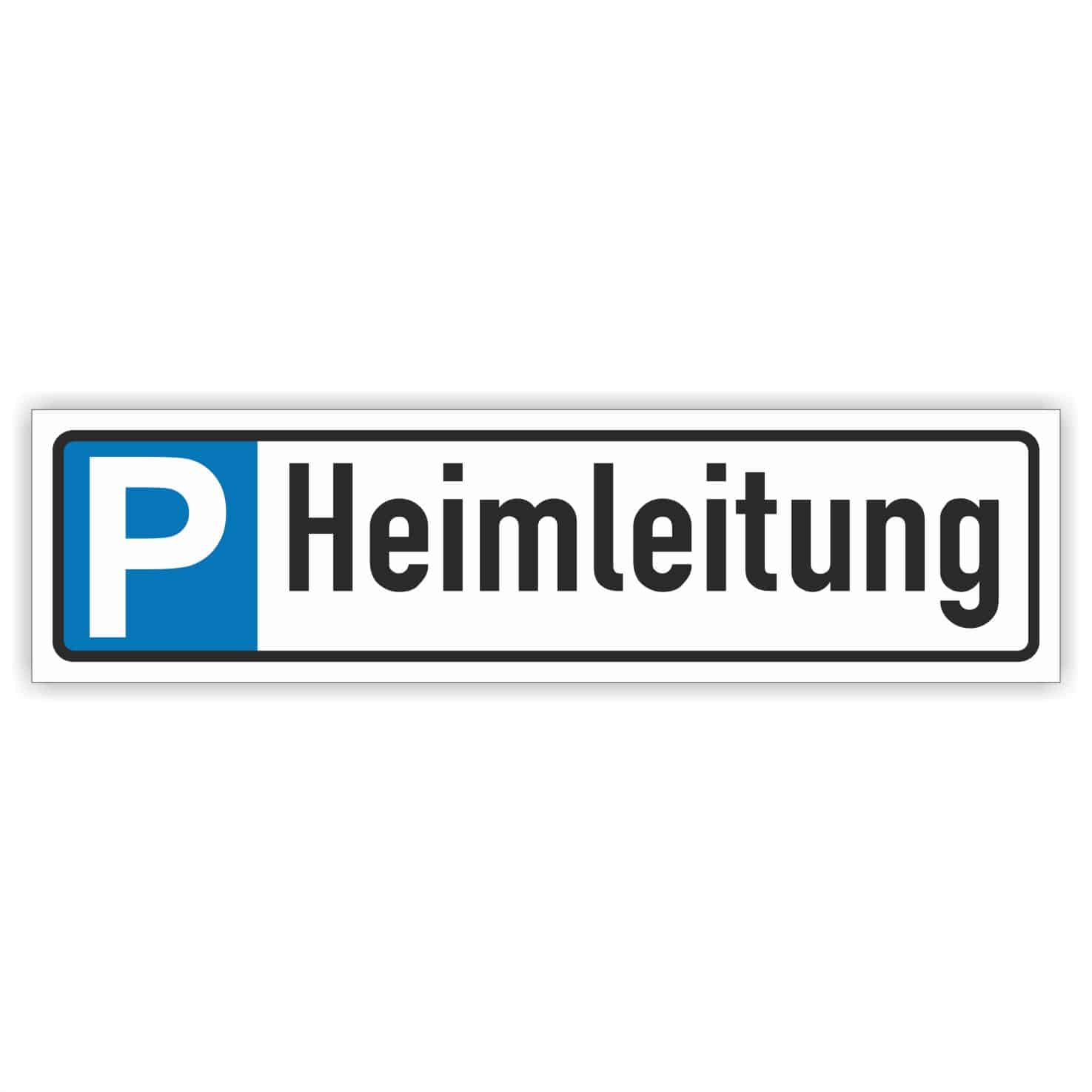 Heimleitung Parkplatz Reservierungsschild - PrintEngel