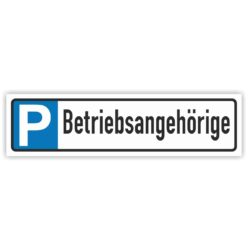 Betriebsangehörige Parkplatzschild Parkplatzreservierung