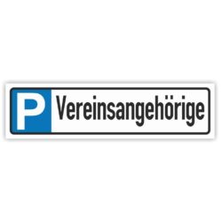 Vereinsangehörige Parkplatzschild Parkplatzreservierer