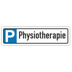 Physiotherapie Parkplatzschild Parkplatzreservierer