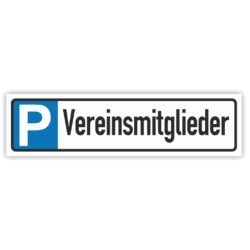 Vereinsmitglieder Parkplatzschild Parkplatzreservierer