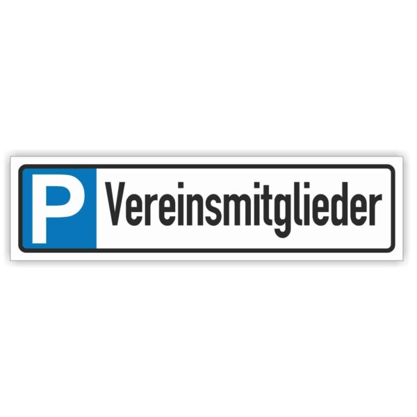 Vereinsmitglieder Parkplatzschild Parkplatzreservierer