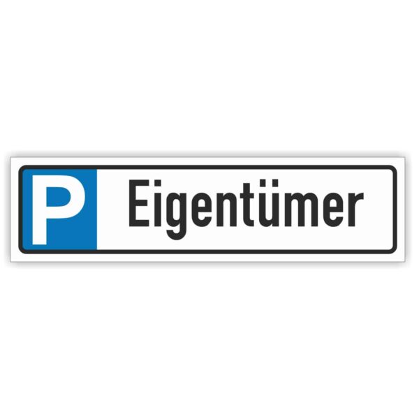 Eigentümer Parkplatzschild Parkplatzreservierer