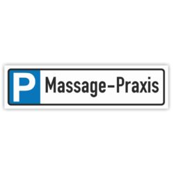 Massage-Praxis Parkplatzschild Parkplatzreservierer