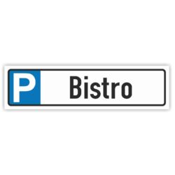 Bistro Parkplatzschild Parkplatzreservierer