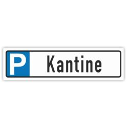 Kantine Parkplatzschild Parkplatzreservierer