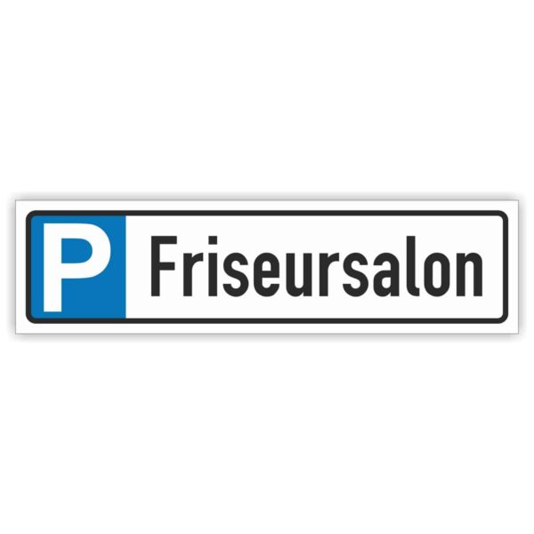 Friseursalon Parkplatzschild Parkplatzreservierer