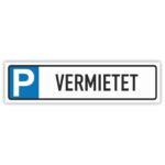 VERMIETET Parkplatzschild