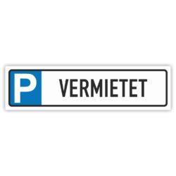 VERMIETET Parkplatzschild