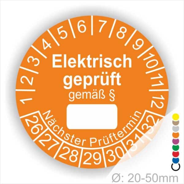Pruefplakette mit Text Elektrisch geprüft gemäß Paragrapf als Zeichen und Beschriftungfeld zum eintragen des Paragraphs Farbe- Orange Startjahr- 26 mit Monatszahlen Oben und Jahreszahlen Unten Form ist Rund