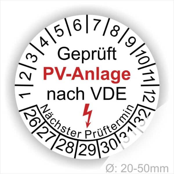 Prüfplaketten rund, Farbe- Weß, Text "Geprüft PV-Anlage nach VDE" in Schwarz danach ein Elektro- Pfeil in Rot, Startjahr- 26, Monatszahlen Oben und Jahreszahlen Unten in Kreisform. Über den Jahreszahlen Text "Nächster Prüftermin"