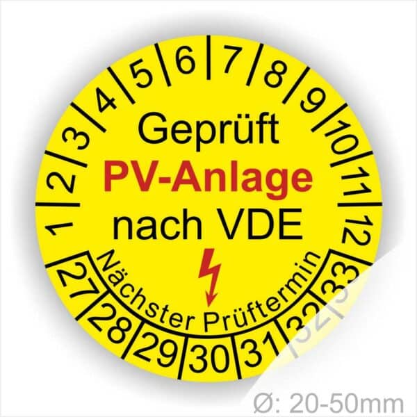 Prüfplaketten rund, Farbe- Gelb, Text "Geprüft PV-Anlage nach VDE" in Schwarz danach ein Elektro- Pfeil in Rot, Startjahr- 27, Monatszahlen Oben und Jahreszahlen Unten in Kreisform. Über den Jahreszahlen Text "Nächster Prüftermin"