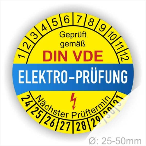 Prüfplaketten rund, Farbe- Gelb in der Mitte ein Streifen in Blau, Text oberer Teil "Geprüft gemäß DIN-VDE" in Schwarz. Mittig Streifen in Blau mit dem Text " ELEKTRO-PRÜFUNG", Danach Elektropfeil in Rot Startjahr- 24, Monatszahlen Oben und Jahreszahlen Unten in Kreisform. Über den Jahreszahlen Text "Nächster Prüftermin"