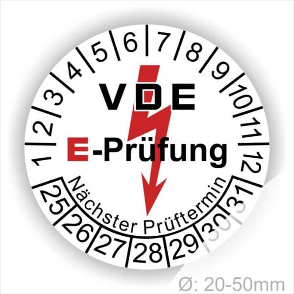 Prüfplaketten rund, Farbe- Weiß, Text "VDE E-Prüfung" in Schwarz in Hinergrund ein Elektro- Pfeil in Rot, Startjahr- 25, Monatszahlen Oben und Jahreszahlen Unten in Kreisform. Über den Jahreszahlen Text "Nächster Prüftermin"