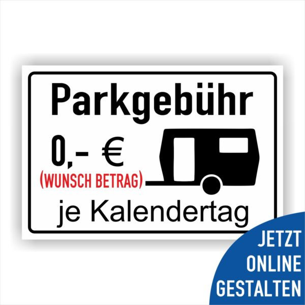 Gebühr je Kalendertag für Wohnwagen Schild Campingplatz