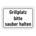 Grillplatz bitte sauberhalten Schild Freizeit