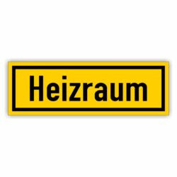 Hinweisschid -Heizraum- für Tür oder Wunschtext