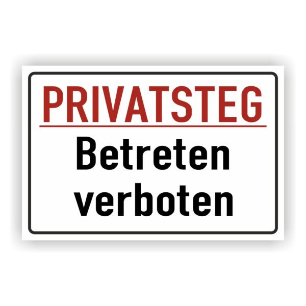 Privatsteg Betrten verboten Hinweisschild