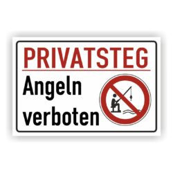 Privatsteg Angeln verboten Hinweisschild