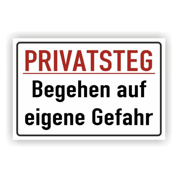 Privatsteg Begehen auf eigene Gefahr