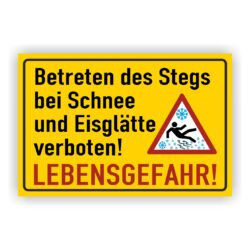 Hinweisschild Betreten des Stegs verboten bei Schnee und Eisglätte Lebensgefahr