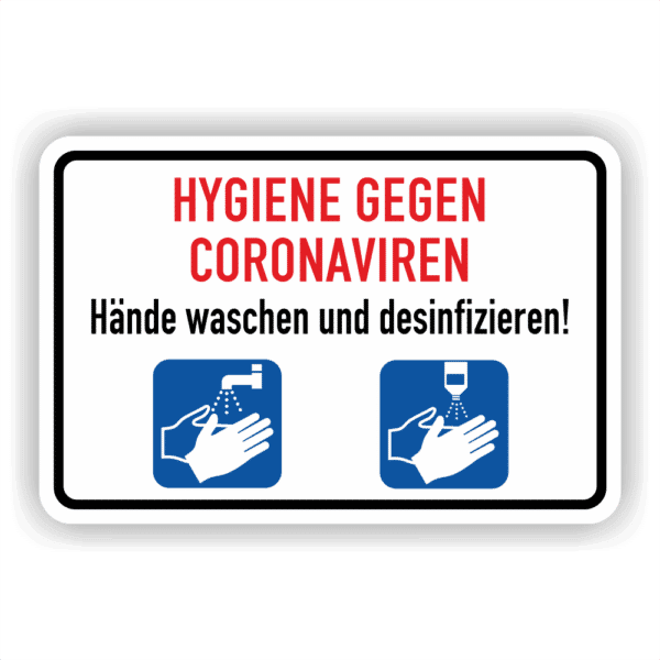 Hygiene gegen Coronaviren Hände waschen und desinfizieren! Kombischild